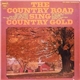 Country Road - The Country Road Sing Country Gold